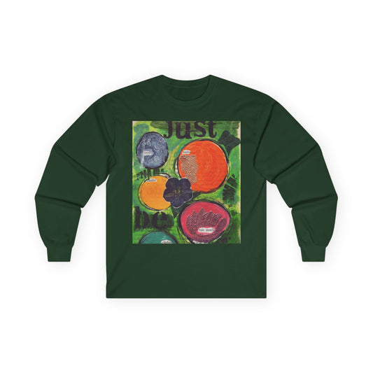 "Just Be" Long Sleeve Tee, Unisex Graphic T-Shirt, Casual Wear, Gifts for Nature Lovers, All Seasons Shirt